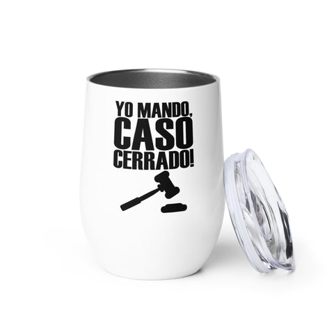 Yo Mando Caso Cerrado Wine tumbler - Lateeno Apparel