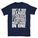 Don't be mad | Spanglish | Unisex - Lateeno Apparel