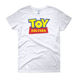 Toy Soltera | Funny | Women's - Lateeno Apparel