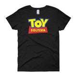 Toy Soltera | Funny | Women's - Lateeno Apparel