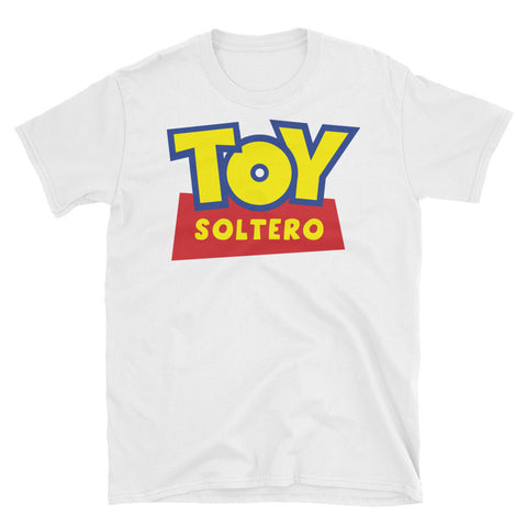 Toy Soltero | Funny | Unisex - Lateeno Apparel